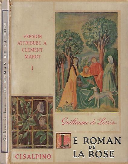 Le Roman De La Rose Tome I - Guillaume de Lorris - copertina