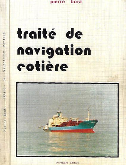 Traite de navigation cotiere - Pierre Bost - copertina