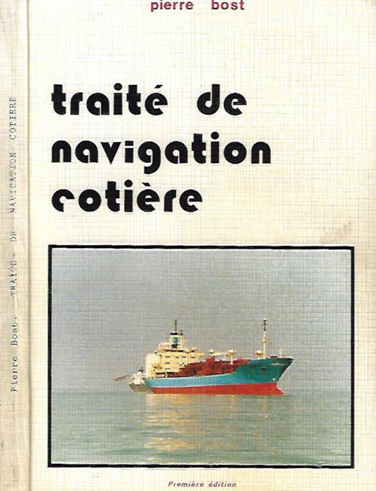 Traite de navigation cotiere - Pierre Bost - copertina
