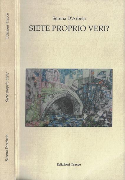 Siete proprio veri? - Serena D'Arbela - copertina