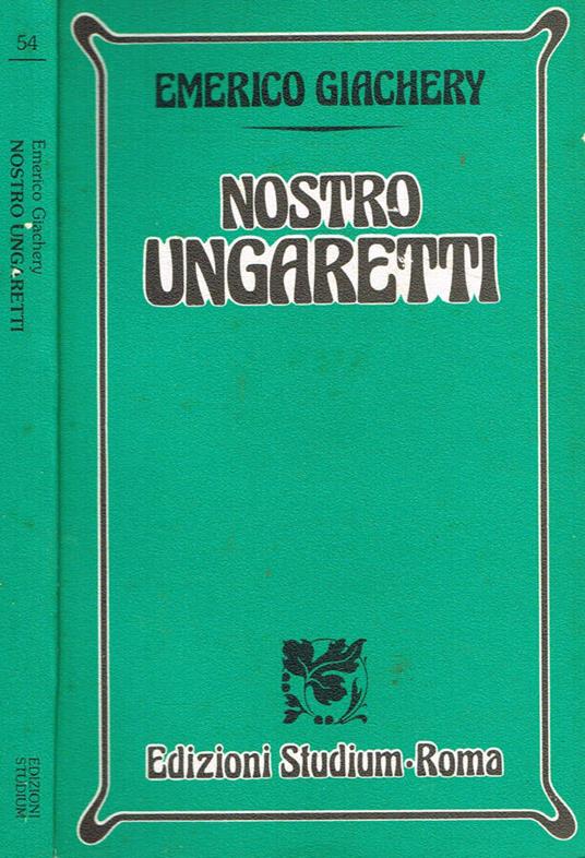 Nostro Ungaretti - Emerico Giachery - copertina