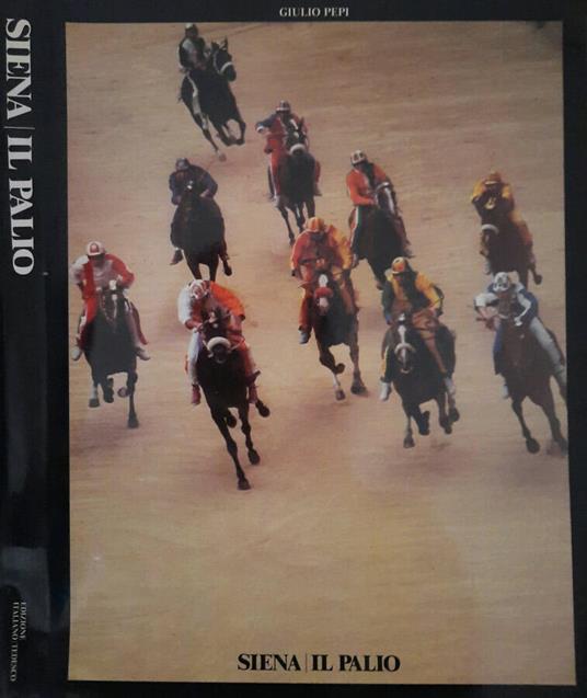 Siena Il Palio - Giulio Pepi - copertina