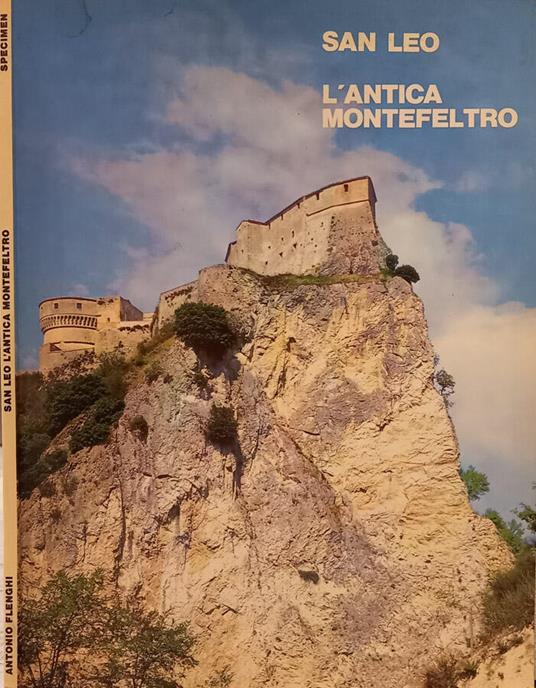 San Leo. L'antica Montefeltro - Antonio Flenghi - copertina