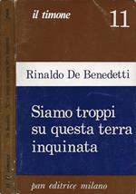 Siamo troppi su questa terra inquinata