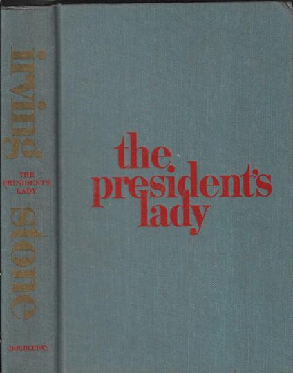 The president's lady - Irving Stone - copertina