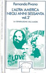 L' altra America negli anni Sessanta vol. II - La generazione dell'amore