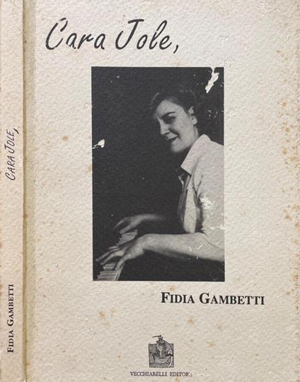 Cara Jole, - Fidia Gambetti - copertina