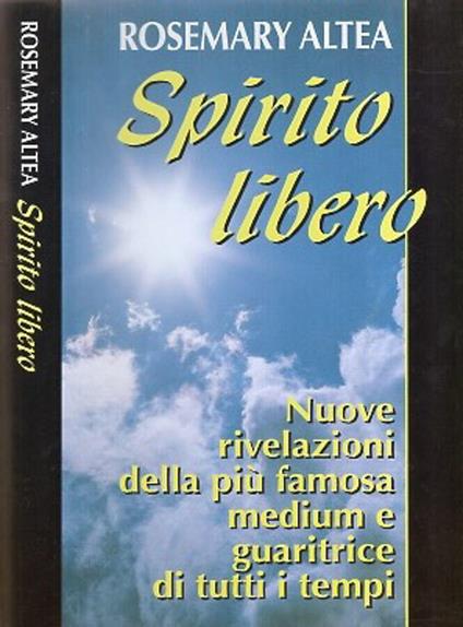 Spirito libero - Rosemary Altea - copertina