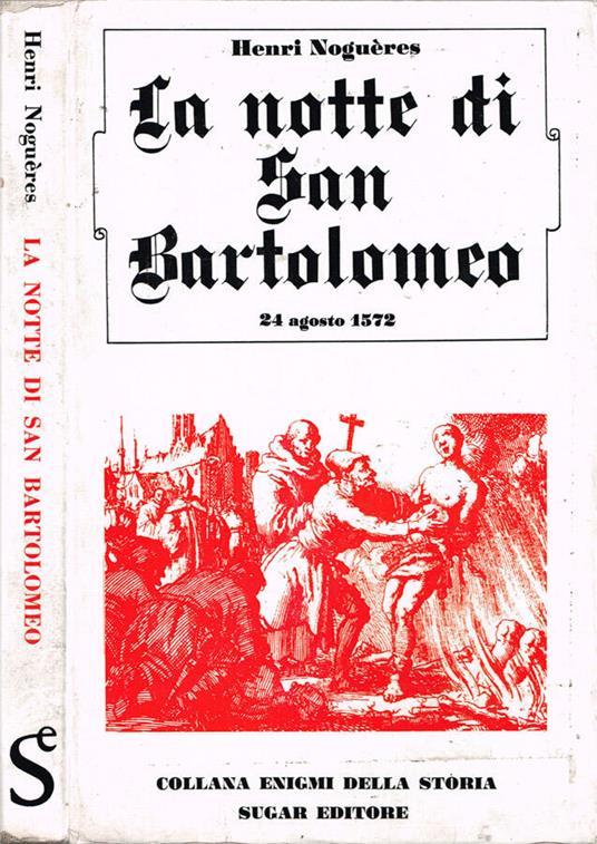 La notte di San Bartolomeo - Henri Noguères - copertina