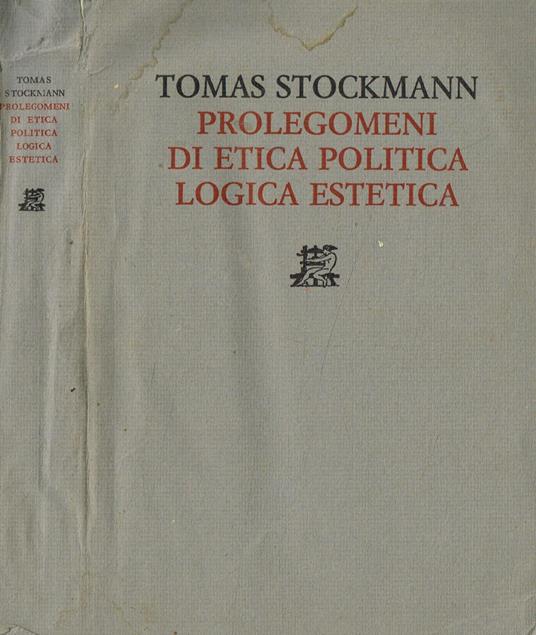 Prolegomeni di etica politica logica estetica - Tomas Stockmann - copertina