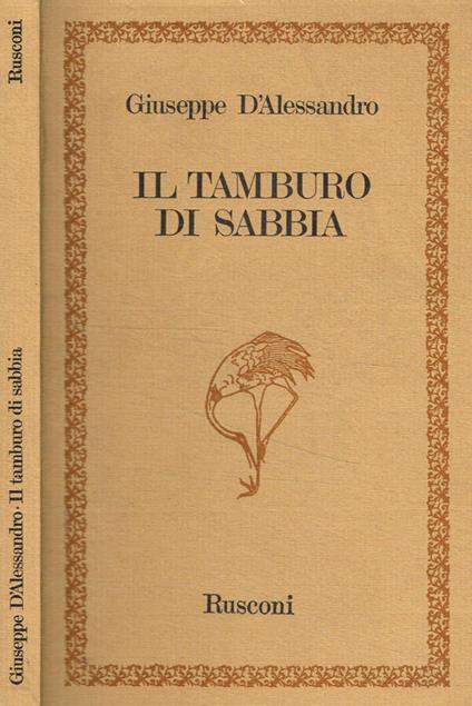 Il tamburo di sabbia - Giuseppe D'Alessandro - copertina