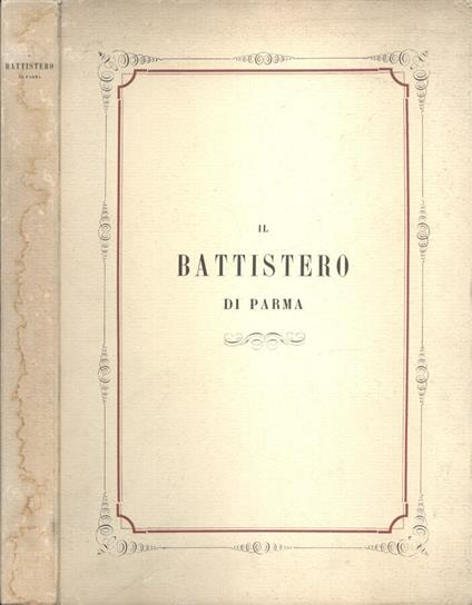 Il Battistero di Parma - Michele Lopez - copertina