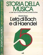 Storia della musica. L'età di Bach e di Haendel