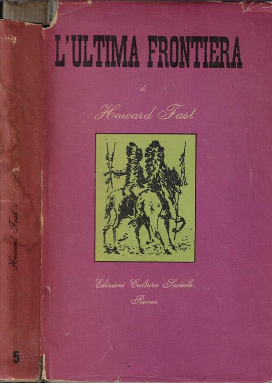 L' ultima frontiera - Howard Fast - copertina