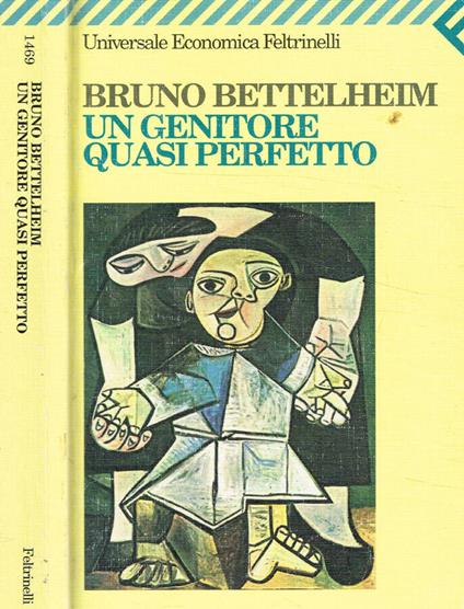Un genitore quasi perfetto - Bruno Bettelheim - copertina