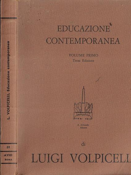 Educazione contemporanea Volume I - Luigi Volpicelli - copertina