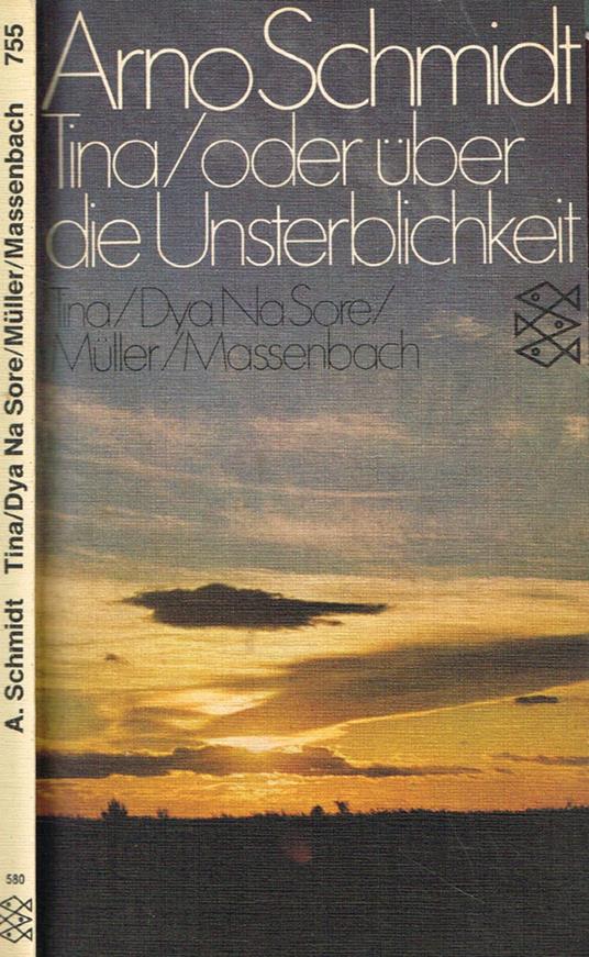 Tina/ oder uber die unsterblichkeit - Arno Schmidt - copertina