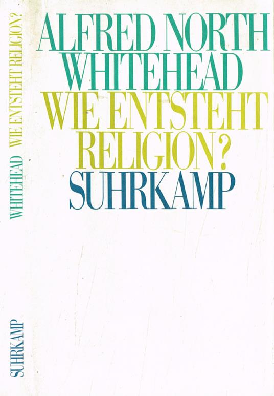 Wie entsteht religion? - Alfred North Whitehead - copertina