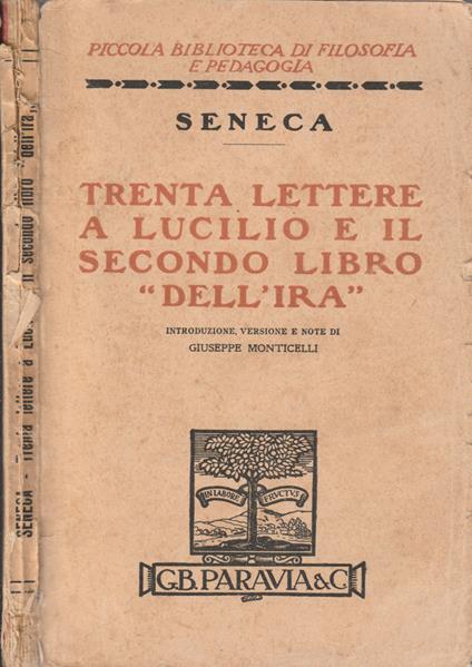 Trenta lettere a Lucilio e il secondo libro "dell'ira" - L. Anneo Seneca - copertina