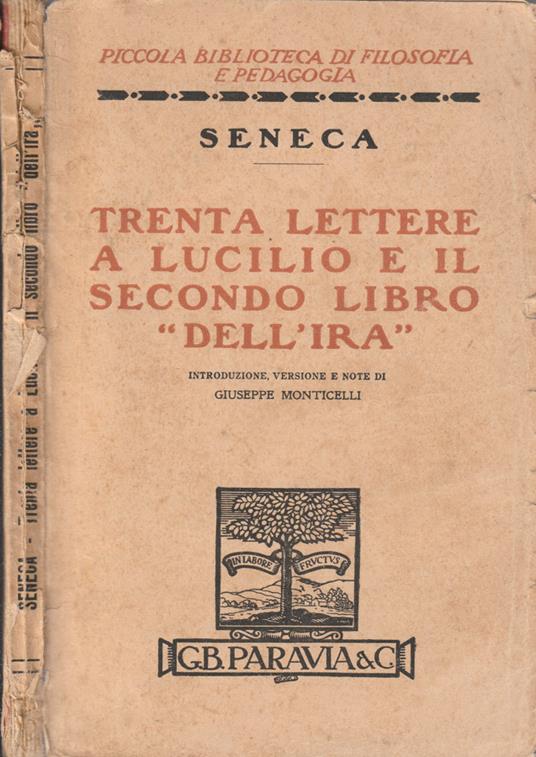 Trenta lettere a Lucilio e il secondo libro "dell'ira" - L. Anneo Seneca - copertina