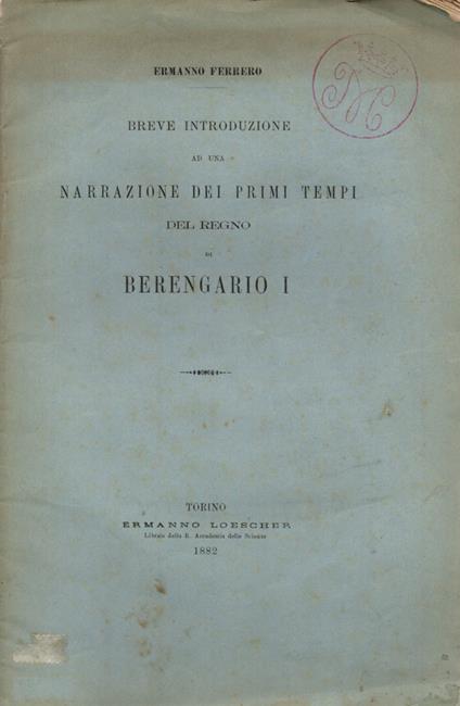 Breve introduzione ad una narrazione dei primi tempi del regno di Berengario I - Ermanno Ferrero - copertina
