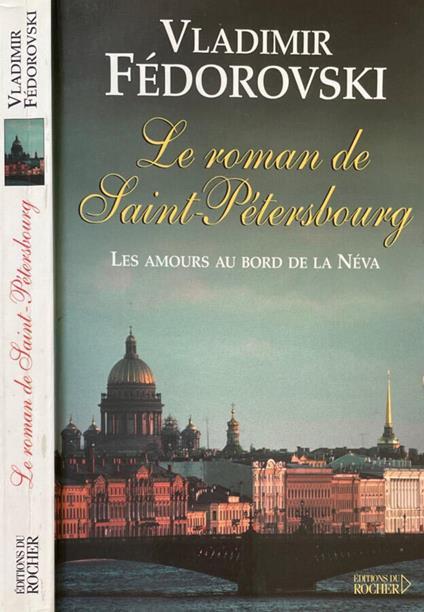Le roman de Saint-Petersbourg - Vladimir Fédorovski - copertina