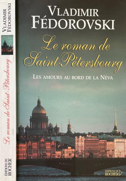 Le roman de Saint-Petersbourg - Vladimir Fédorovski - copertina