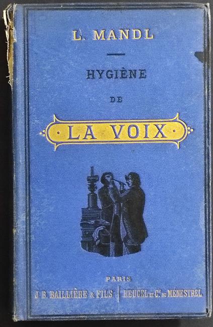 Hygiène de La Voix - L. Mandl - Ed. Bailliere - Heugel - copertina