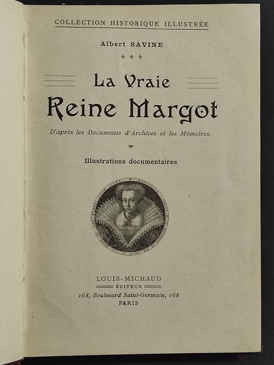 La Vraie Reine Margot - A. Savine - Ed. Louis Michaud - Albert Savine - copertina
