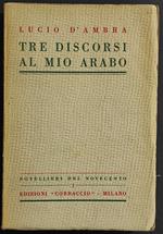 Tre Discorsi al mio Arabo - L. d'Ambra - Ed. Corbaccio