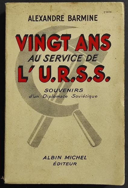 Vingt ans au Service de l' U.R. S. S. - A. Barmine - Ed. Albin Michel - copertina