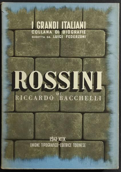 Rossini - R. Bacchelli - Ed. UTET - Riccardo Bacchelli - copertina
