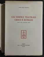 Gli Edifici Teatrali Greci e Romani - A. N. Modona - Ed. Leo S. Olschki