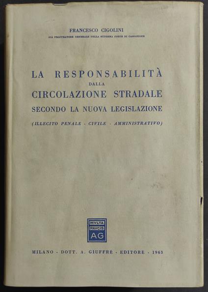 La Responsabilità della Circolazione Stradale - F. Cigolini - Ed. Giuffrè - Francesco Cipollini - copertina