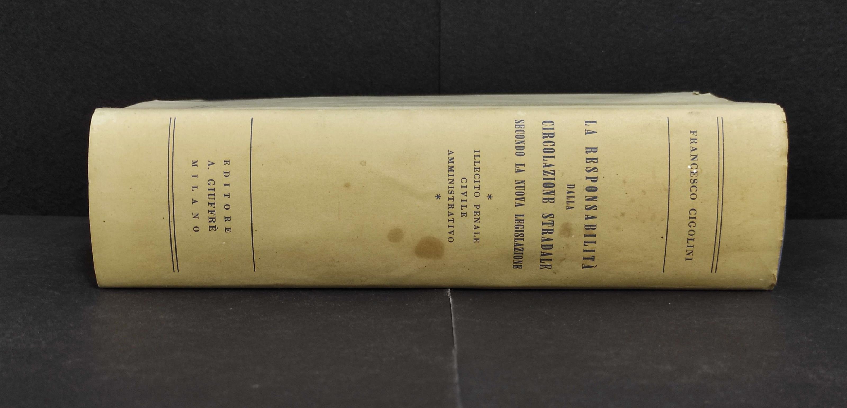 La Responsabilità della Circolazione Stradale - F. Cigolini - Ed. Giuffrè