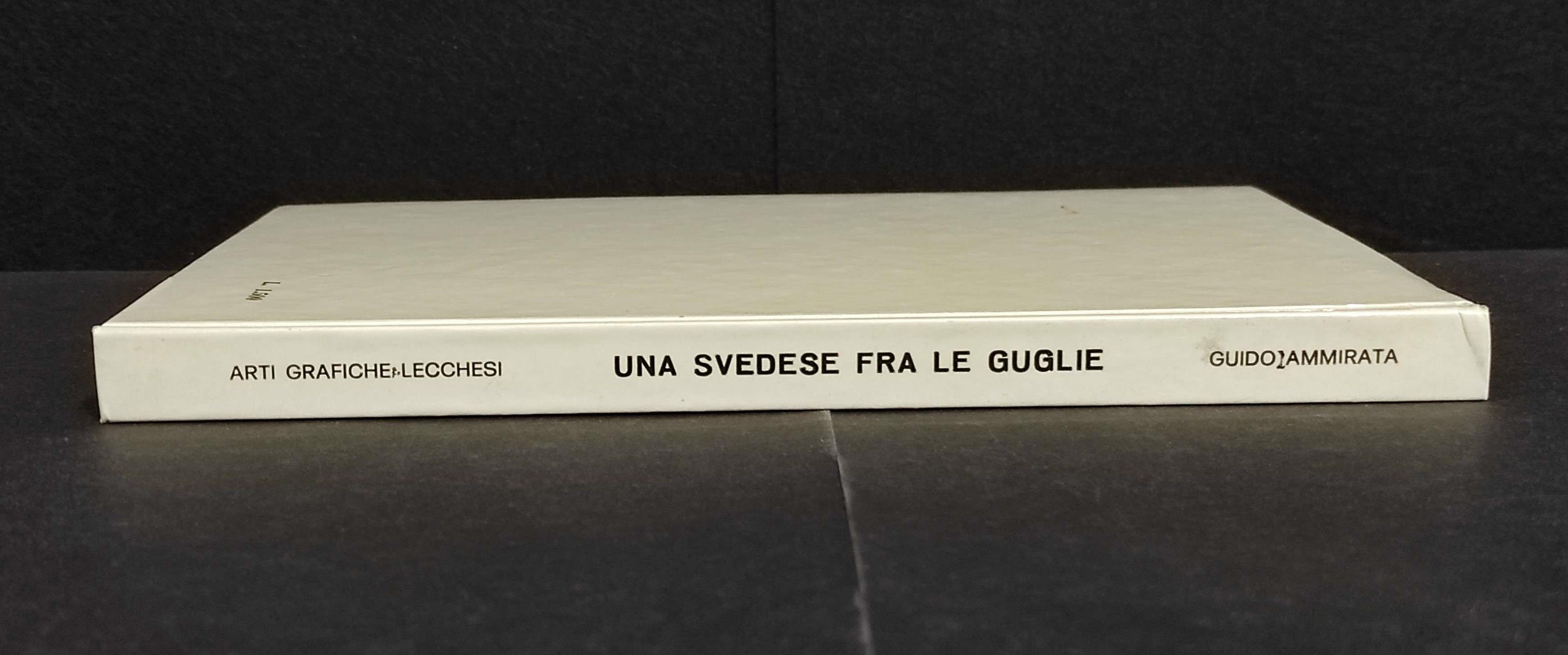 Una Svedese fra le Guglie - G. Ammirata - Ed. Arti Grafiche Lucchesi
