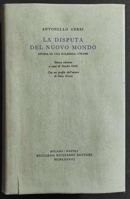 La Disputa del Nuovo Mondo - A. Gerbi - Ed. Ricciardi - Antonello Gerbi - copertina