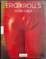 Fetish Girls - Eric Kroll's - Ed. Taschen