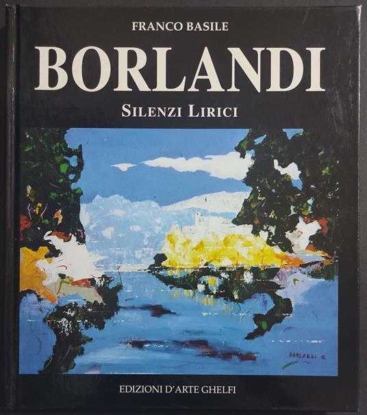 Borlandi - Silenzi Lirici - F. Basile - Ed. Ghelfi - Franco Basile - copertina