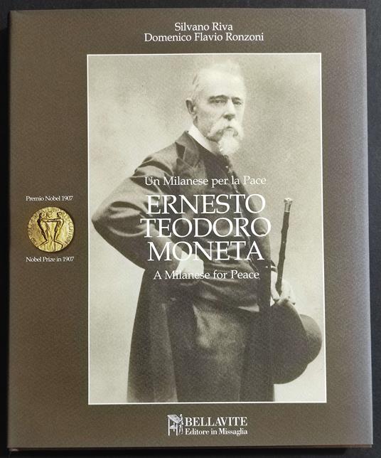 Ernesto Teodoro Moneta - Premio Nobel 1907 - Ed. Bellavite - copertina