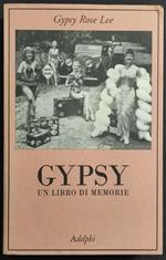 Gypsy - Un Libro di Memorie - G. R. Lee - Ed. Adelphi