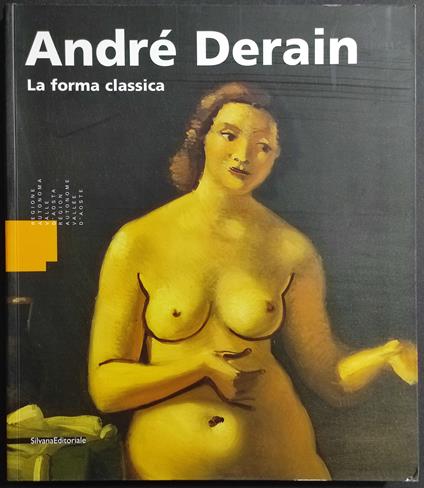 André Derain - La Forma Classica - Ed. Silvana - copertina