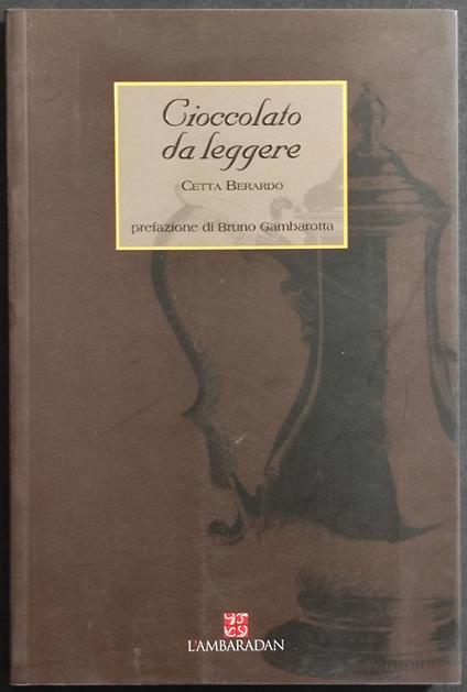 Cioccolato da Leggere - C. Berardo - Ed. l'Ambaradan - Cetta Berardo - copertina
