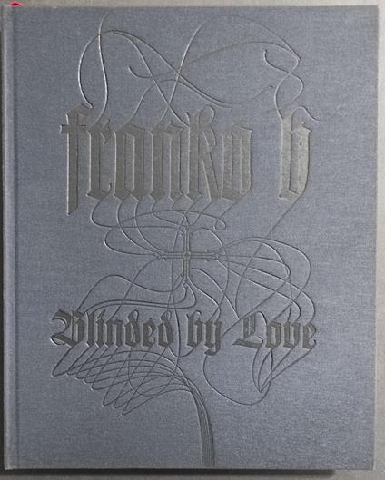 Franko B - Blinded By Love - D. Johnson - Ed. Damiani - copertina