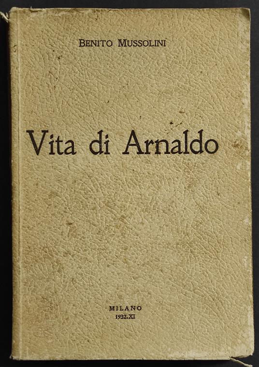 Vita di Arnaldo - B. Mussolini - Benito Mussolini - copertina
