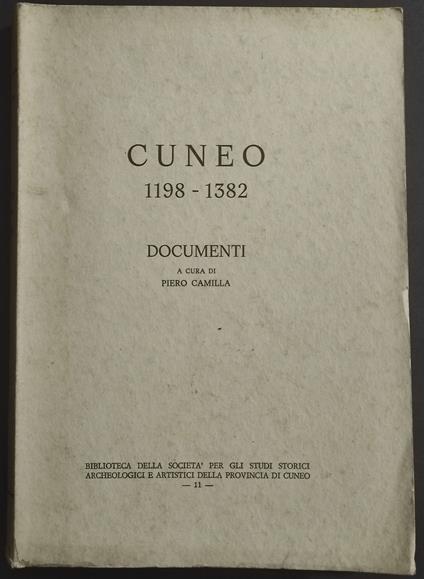 Cuneo 1198-1382 - Documenti - P. Camilla - Piero Camilla - copertina