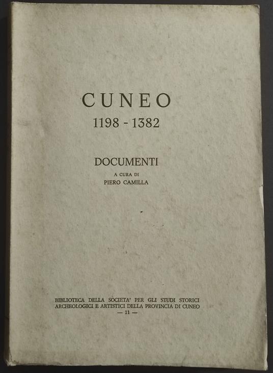 Cuneo 1198-1382 - Documenti - P. Camilla - Piero Camilla - copertina