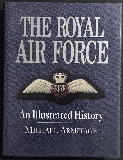 The Royal Air Force - An Illustrated History - M. Armitage - copertina