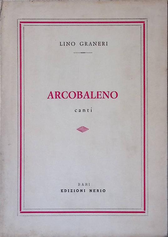 Arcobaleno. Canti - Lino Granieri - copertina