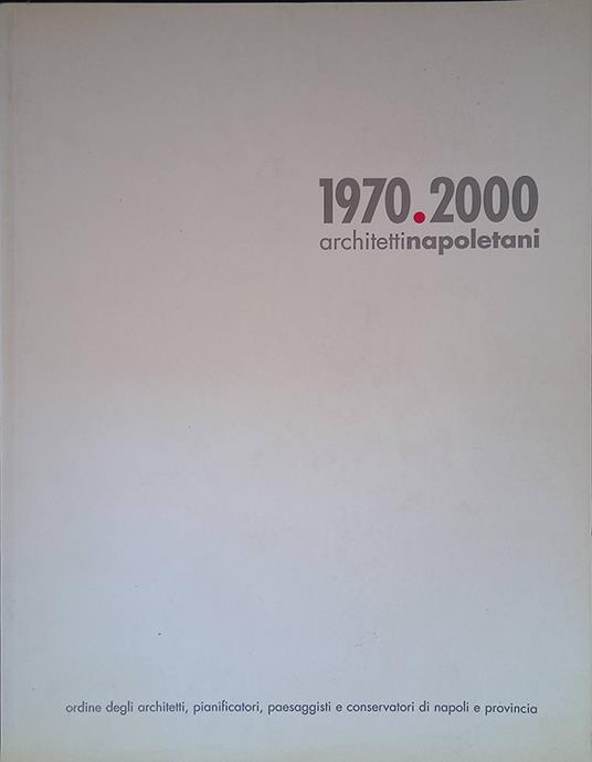 1970.2000 Architetti Napoletani - copertina